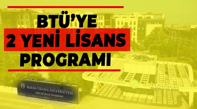 YÖK Başkanı Özvar açıkladı: Bursa Teknik Üniversitesi'ne 2 yeni lisans programı! 