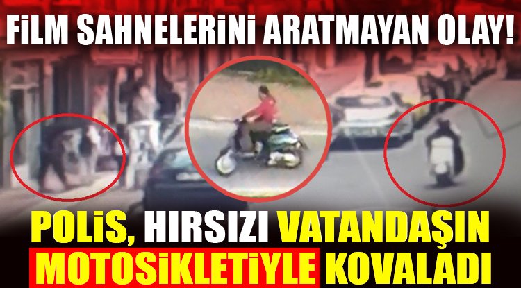 Bursa'da film gibi olay! Polis, motosiklet hırsızını vatandaşın motosikletiyle kovaladı