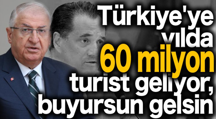 Yaşar Güler'den Yunan bakana tepki: Türkiye'ye yılda 60 milyon turist geliyor, buyursun gelsin